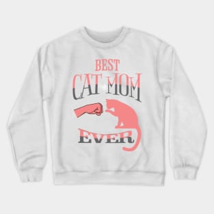 BEST CAT MOM EVER PINK FIST PUMB Crewneck Sweatshirt